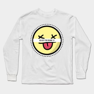 Ready For Round 3? - Korean Partying Long Sleeve T-Shirt